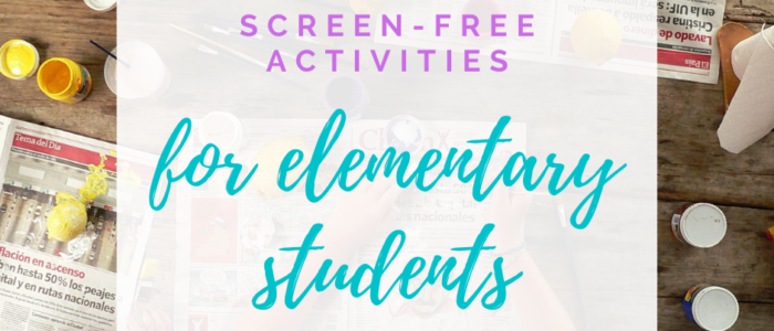 Screen free activities for kids